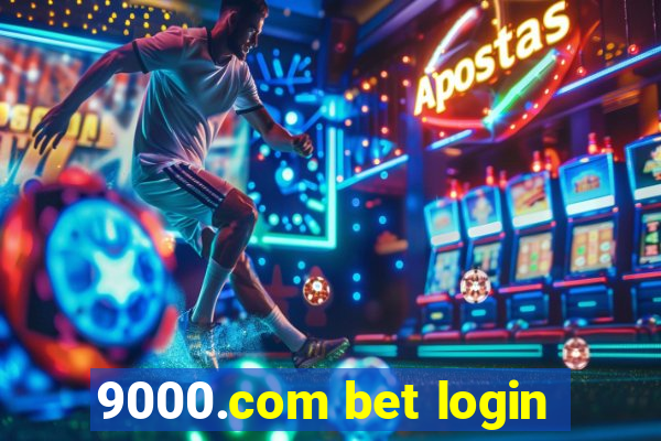9000.com bet login